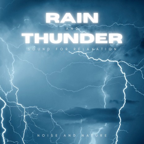 Rain and Thunder Sound for Relaxation | Boomplay Music