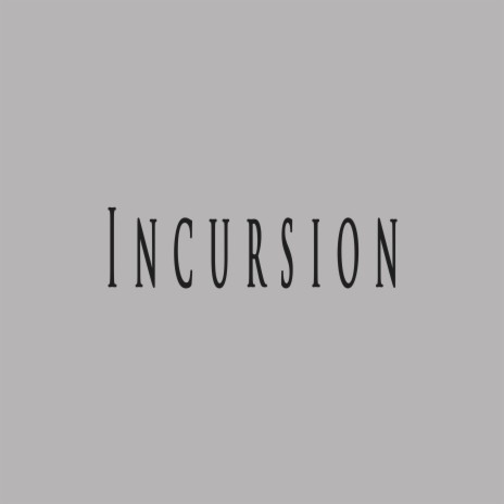 Incursion ft. Avantex | Boomplay Music