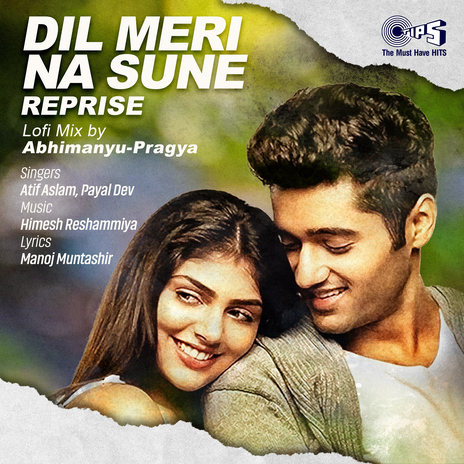 Dil Meri Na Sune Reprise (Lofi Mix) ft. Payal Dev & Abhimanyu-Pragya | Boomplay Music