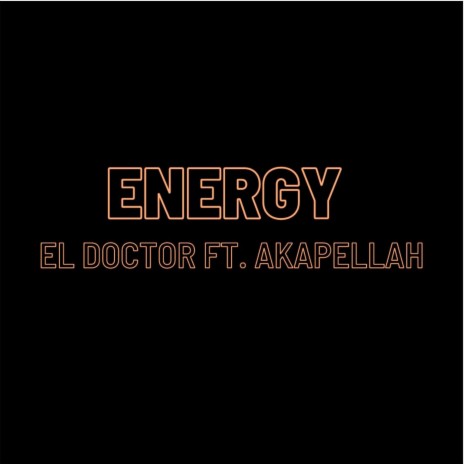 ENERGY ft. Akapellah | Boomplay Music