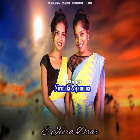 E Jeera Daar (Santali) ft. Jamuna | Boomplay Music