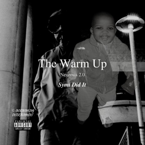 The Warm Up (Neurosis 2.0) ft. Keezo & Nuna