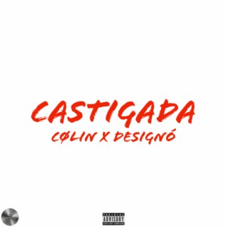 Castigada ft. Designó lyrics | Boomplay Music
