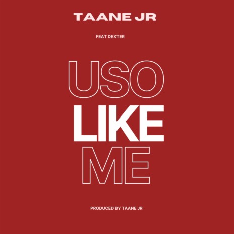 Uso like me ft. Dexter | Boomplay Music