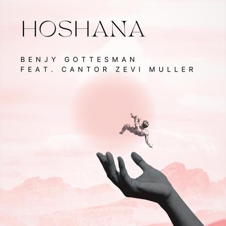 Hoshana ft. Cantor Zevi Muller | Boomplay Music