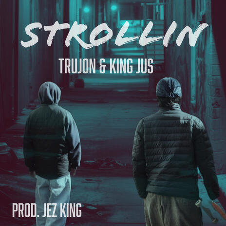 Strollin ft. King Jus | Boomplay Music