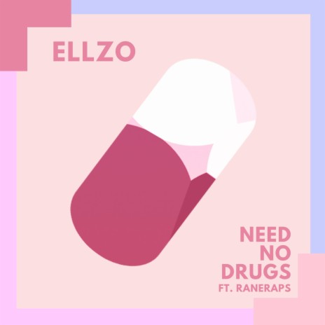 Need No Drugs ft. RaneRaps