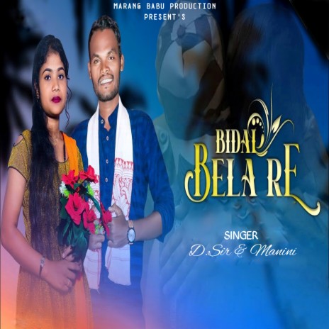 Bidai Bela Re (Santali) ft. Manini | Boomplay Music