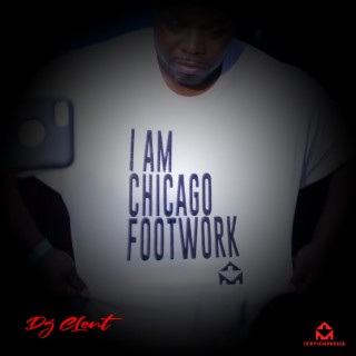 I Am Chicago Footwork