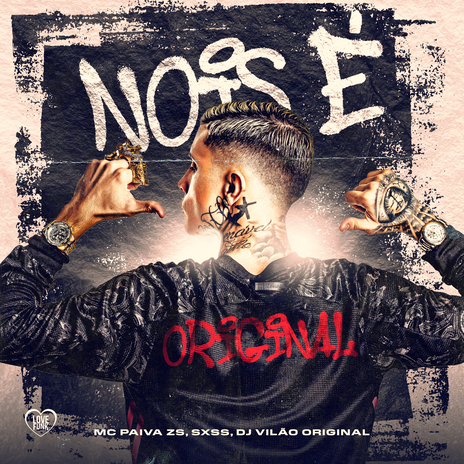 Nois É Original ft. SXSS & DJ VILÃO ORIGINAL | Boomplay Music