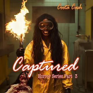 Captured (Horror Series Part 3)