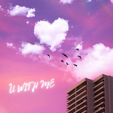 U With Me | Boomplay Music