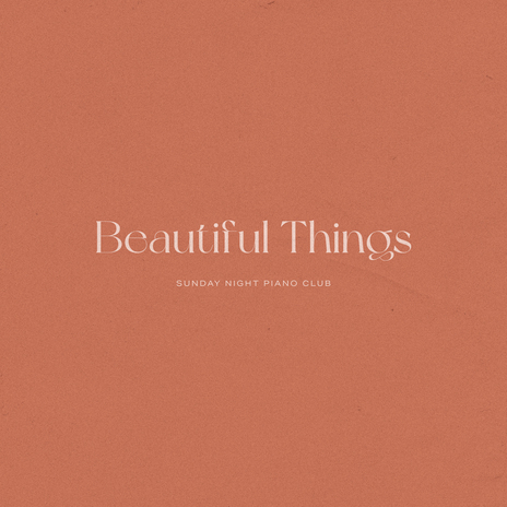 Beautiful Things (Piano Version) | Boomplay Music