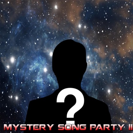 Mystery song Party II (Mystery song Party II) | Boomplay Music