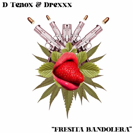 Fresita Bandolera ft. DREXXX!