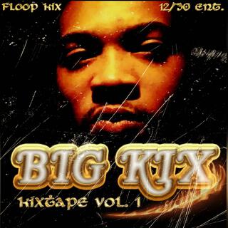 Big Kix: Da Kixtape vol. 1