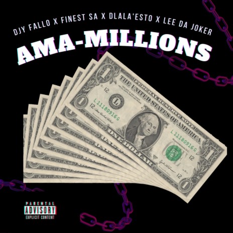 AmA-Millions ft. Dlala'Esto, Finest Sa & Lee Da Joker | Boomplay Music