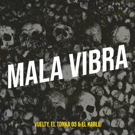 Mala Vibra ft. El Tonka 03 & El Kable | Boomplay Music