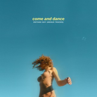 come and dance