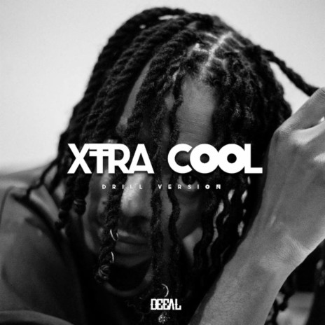 Xtra Cool (Drill Version) | Boomplay Music