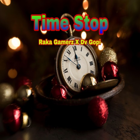 Time Stop ft. Dv Gopi | Boomplay Music