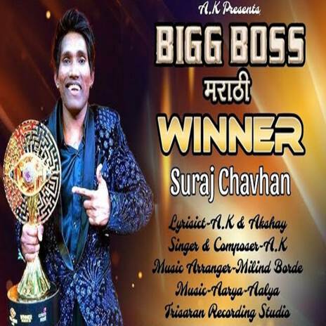 Bigg Boss Marathi Winner Suraj Chavhan ft. A.K | Boomplay Music