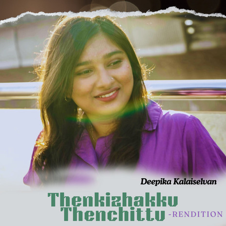 Thenkizhakku Thenchittu - Rendition ft. Unni Krishnan .M | Boomplay Music