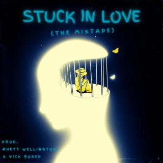 Stuck In Love (The Mixtape)