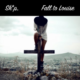 Fall To Louise lyrics | Boomplay Music