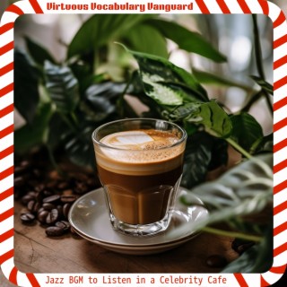 Jazz Bgm to Listen in a Celebrity Cafe