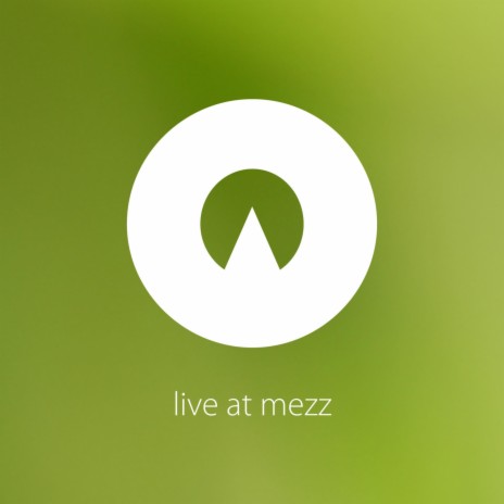 Live at Mezz | Boomplay Music