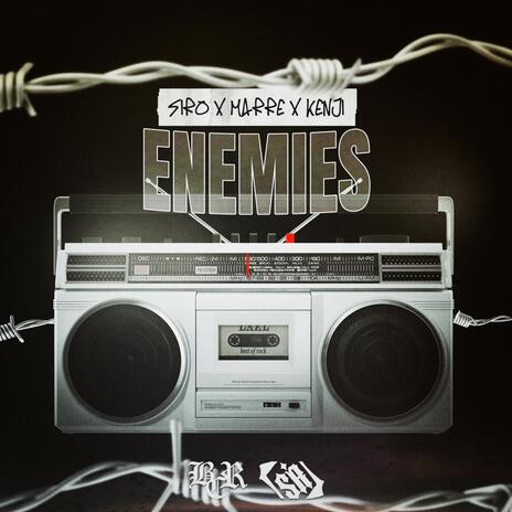 Enemies ft. Marre & Kenj1 | Boomplay Music