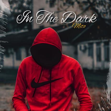 In the dark | Boomplay Music