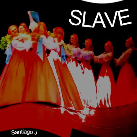 SLAVE | Boomplay Music