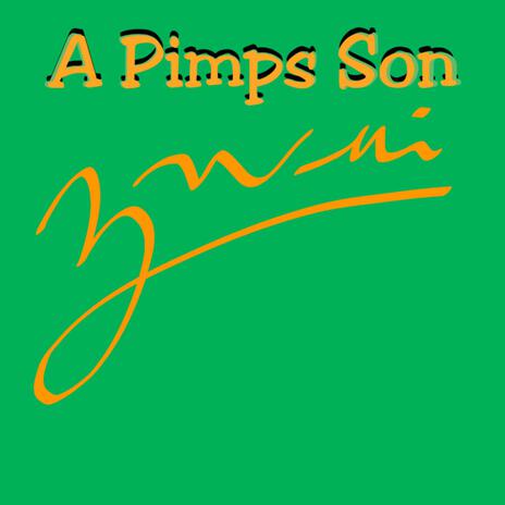 A Pimps Son