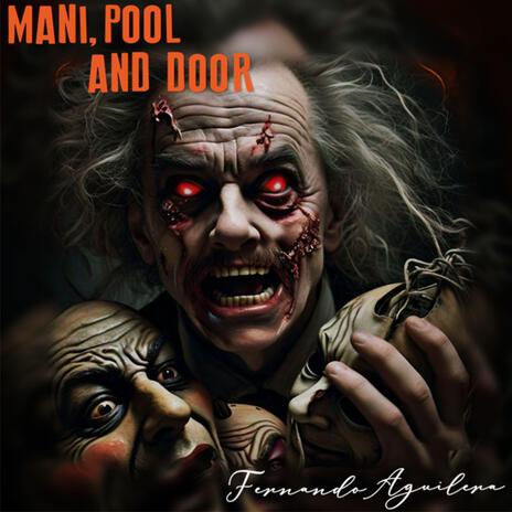 Mani, Pool And Door | Boomplay Music