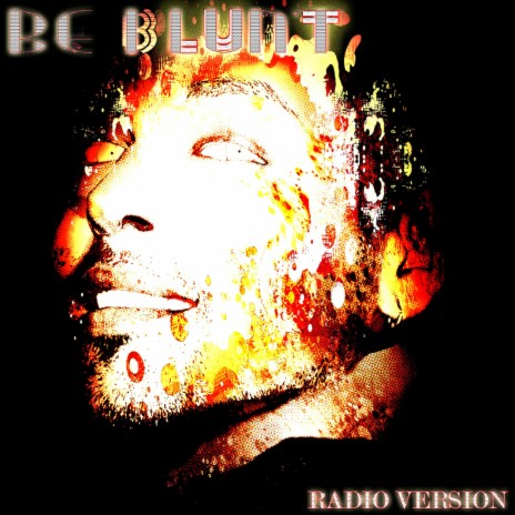 Be Blunt - Radio Version (Radio Version) ft. Mark Velazquez & M2X | Boomplay Music