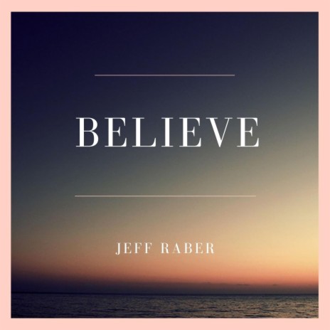 Believe | Boomplay Music