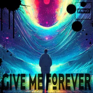 Give Me Forever