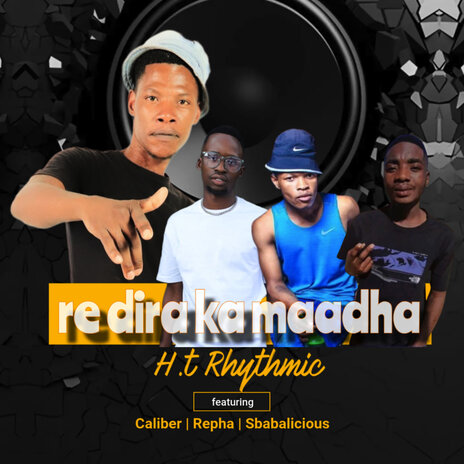 Re Dira Ka Maadha ft. Caliber, Repha & sbabalicious | Boomplay Music