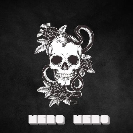 MERO MERO | Boomplay Music