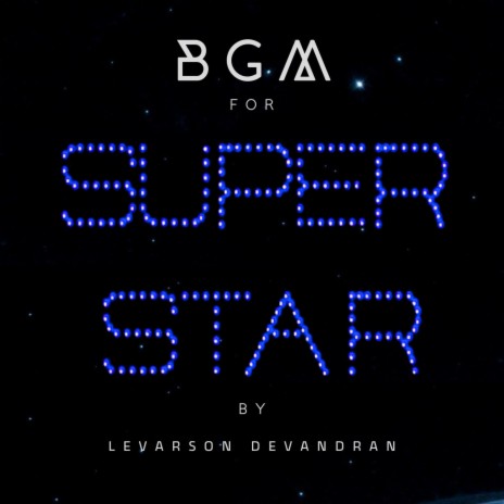 BGM for SUPER STAR | Boomplay Music