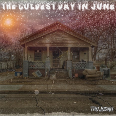 The Coldest Day In June | Boomplay Music