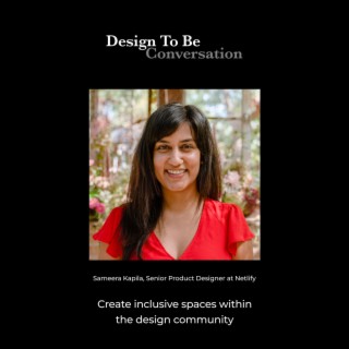 Sameera Kapila: Create inclusive spaces within the design community