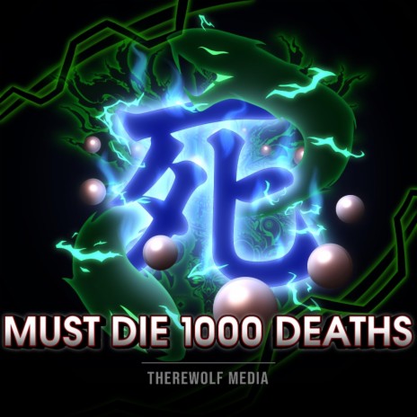 MUST DIE 1000 DEATHS | Boomplay Music