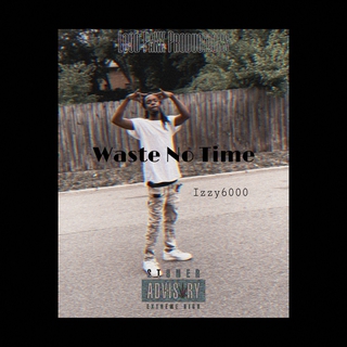 Waste No Time