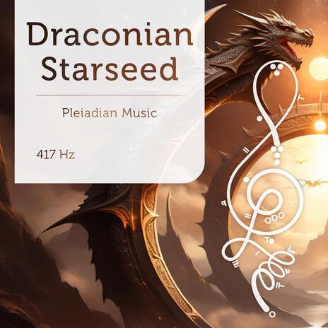 Draconian Starseed 417 Hz | Boomplay Music