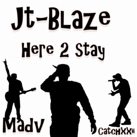 Here 2 Stay ft. Catchxxii & Madv | Boomplay Music