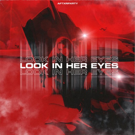 Look In Her Eyes | Boomplay Music