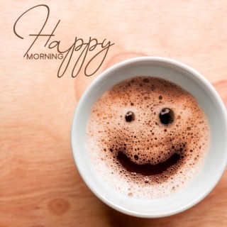 Happy Morning: Sweet Coffee, Relaxing Soft Jazz & Bossa Nova Music